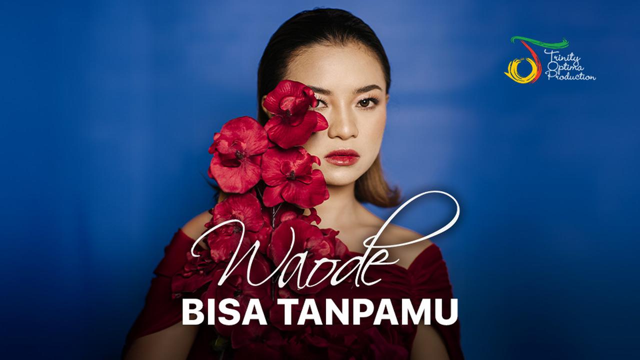 Waode "Bisa Tanpamu"