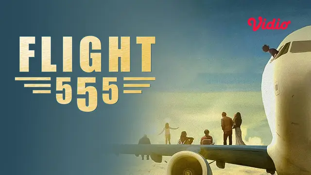 Nonton Film Flight 555 di Vidio