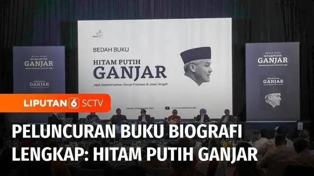 VIDEO: Peluncuran Buku Biografi Lengkap dan Independen Berjudul Hitam Putih Ganjar