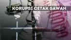 Suap pengurusan perkara cetak sawah yang menjerat AKBP Brotoseno memiliki sejumlah tujuan. 