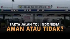 Belakangan konstruksi bangunan tol di Indonesia disebut tidak aman.