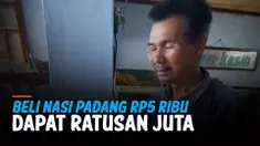 BAPAK INI DAPAT RP108 JUTA DARI BELI NASI PADANG RP5RIBU