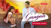 Nonton serial Bollywood Gangaa episode 1 hanya di platform streaming Vidio. (Dok. Vidio)