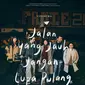 Poster film Jalan Yang Jauh Jangan Lupa Pulang. (Foto: Dok. Instagram @visinemaid)