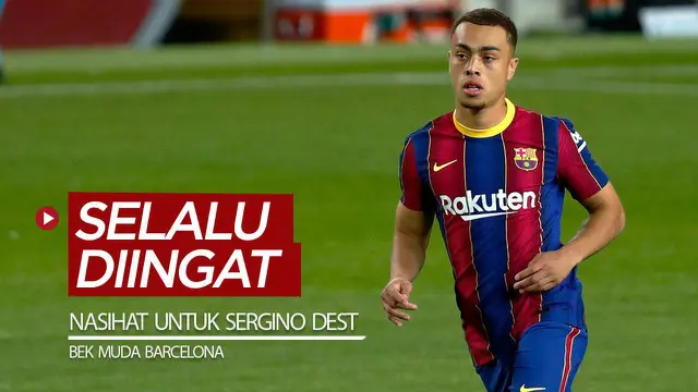 VIDEO: Bek Muda Barcelona, Sergino Dest Akan Selalu Ingat Nasihat yang Satu Ini