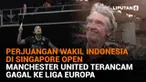 Mulai dari perjuangan wakil Indonesia di Singapore Open hingga Manchester United terancam gagal ke Liga Europa, berikut sejumlah berita menarik News Flash Sport Liputan6.com.