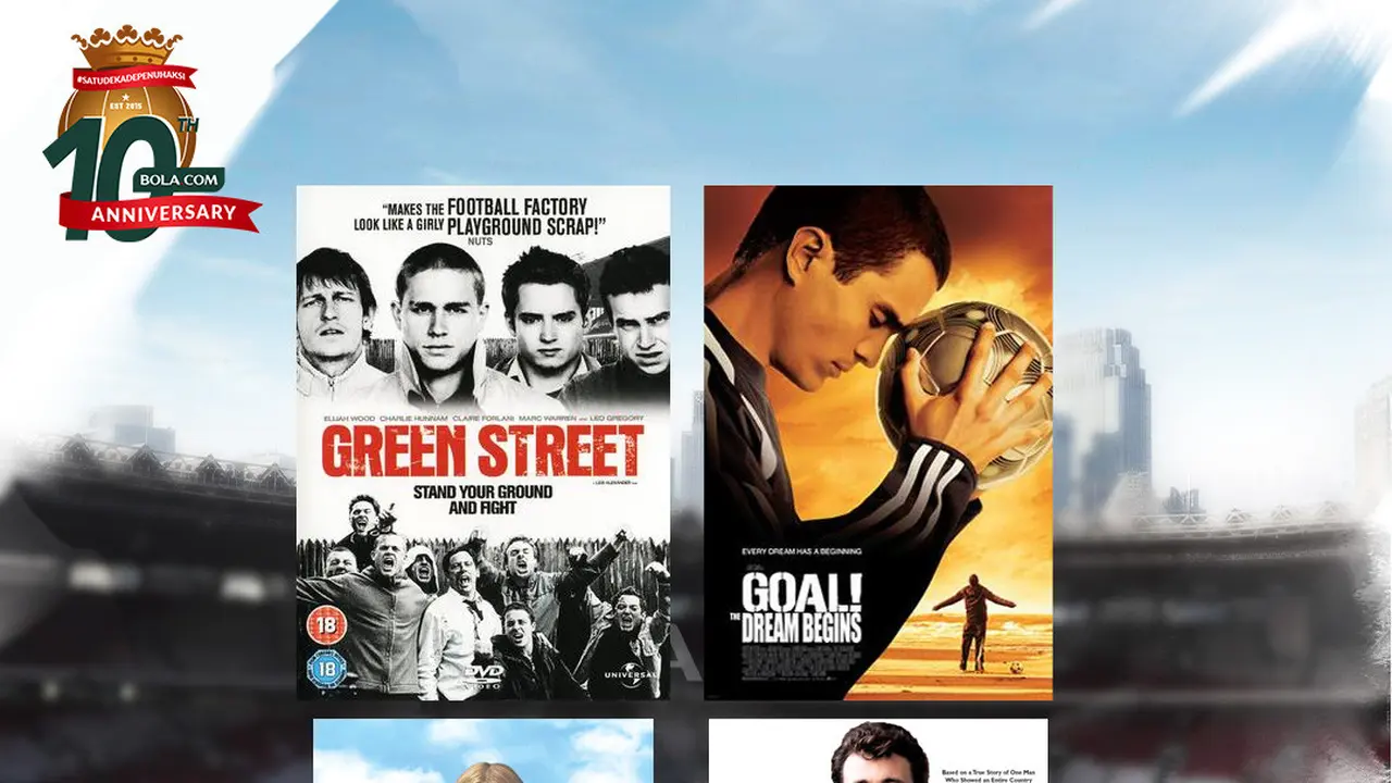 Artikel 10 tahun Bola.com - Kolase poster film Green Street Hooligans, Goal!, Bend It Like Beckham, The Damned United