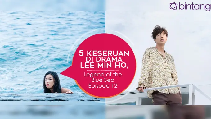 [Bintang] 5 Keseruan di Drama Lee Min Ho, Legend of the Blue Sea Episode 12