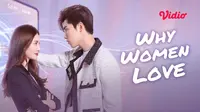 Drama China Romantis Why Women Love, Kisah Asisten dan Bos Menjadi Cinta, Full Episode Tayang di Vidio!