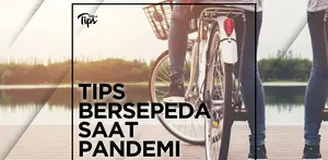 Tips Bersepeda Saat Pandemi Covid-19