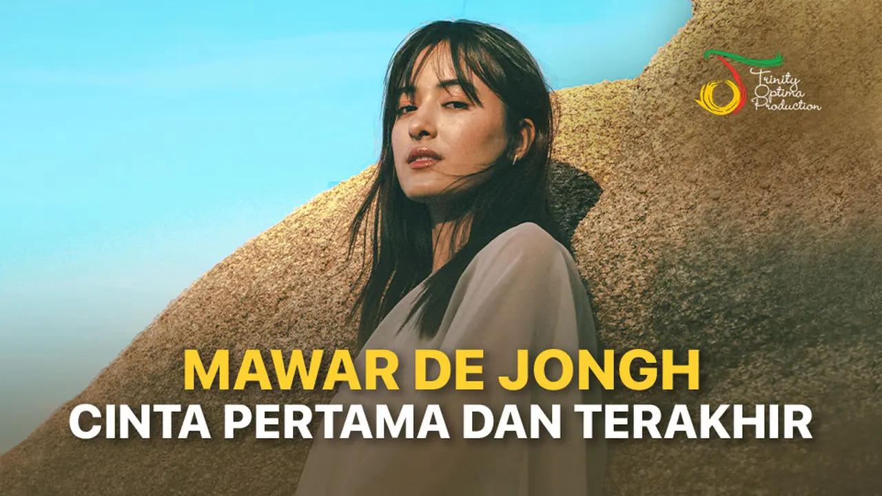 Mawar de Jongh - Cinta Pertama Dan Terakhir