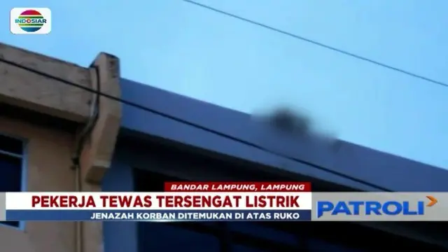 Seorang pekerja bangunan di Bandar Lampung ditemukan tewas di atap ruko diduga tersengat listrik.