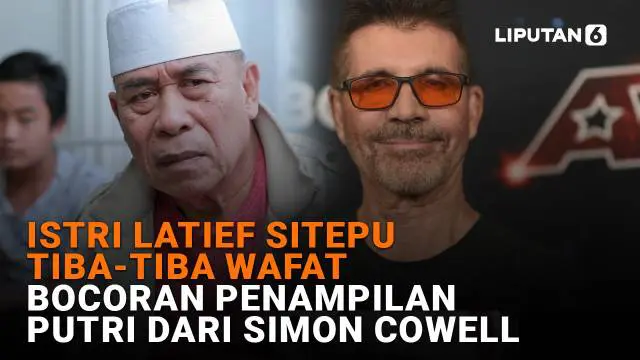 Mulai dari istri Latief Sitepu tiba-tiba wafat hingga bocoran penampilan putri dari Simon Cowell, berikut sejumlah berita menarik News Flash Showbiz Liputan6.com.