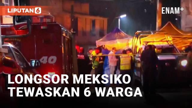 Longsor akibat hujan deras di Naucalpan, Meksiko, menewaskan enam orang pada Senin malam. Korban termasuk empat pria dan dua wanita, sementara tiga orang lainnya terluka dan dibawa ke rumah sakit.