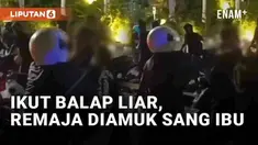 Aksi balap liar di Samarinda, Kalimantan Timur dibubarkan polisi. Sejumlah pelaku dan penonton berlarian kabur, namun apes bagi remaja satu ini. Tak hanya ditahan dan dihukum polisi, ia juga diamuk sang ibu yang kebetulan berada di lokasi.