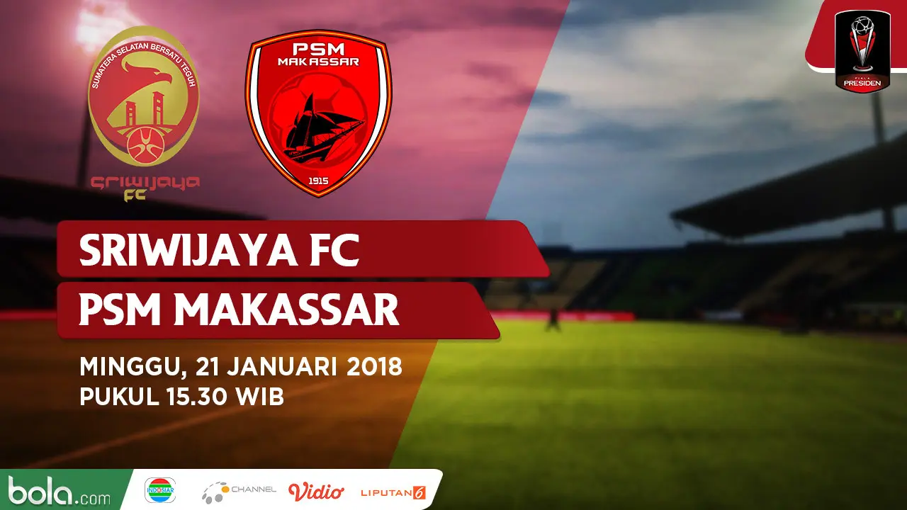 Sriwijaya FC Vs PSM Makassar