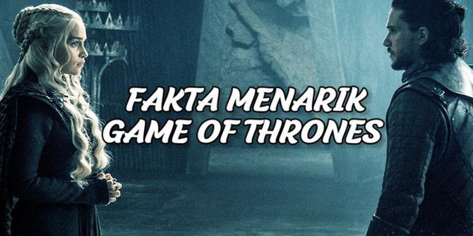 VIDEO: Deretan Fakta Menarik Serial Game of Thrones