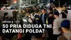 Puluhan orang diduga personel TNI mendatangi gedung Direktorat Kriminal Khusus Polda Metro Jaya sejak Kamis dini hari tadi.