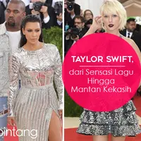 Taylor Swift, dari Sensasi Lagu Hingga Mantan Kekasih. (Foto: Bintang Pictures, Desain: Muhammad Iqbal Nurfajri/Bintang.com)