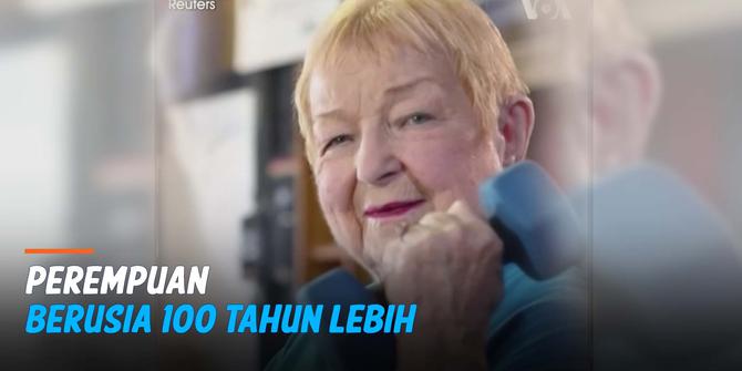 VIDEO: Perempuan Luar Biasa, Masih Aktif Meski Berusia 100 Tahun Lebih!