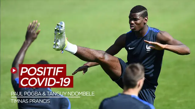 VIDEO: Paul Pogba dan Tanguy Ndombele Positif COVID-19