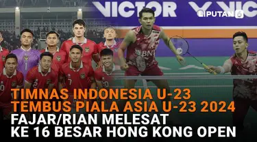 Mulai dari Timnas Indonesia U-23 tembus Piala Asia U-23 2024 hingga Fajar/Rian melesat ke 16 besar Hong Kong Open, berikut sejumlah berita menarik News Flash Sport Liputan6.com.