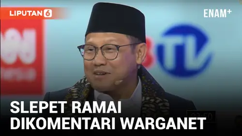 VIDEO: Cak Imin Pakai Kata Slepet, Warganet Ramai Mengomentari
