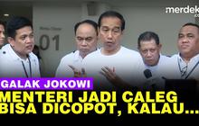 VIDEO: Jokowi Ingatkan Menteri Jadi Caleg Siap-Siap Dicopot Jika Tak Fokus