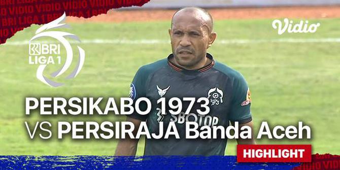 VIDEO: Highlights BRI Liga 1, Persikabo 1973 Pesta 5 Gol ke Gawang Persiraja Banda Aceh