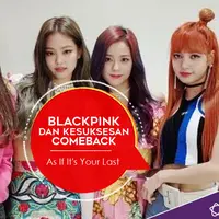 Menyimak kesuksesan yang berhasil diraih BLACKPINK lewat comeback As If It's Your Last. (Foto: Instagram/blackpinkofficial, Desain: Nurman Abdul Hakim/Bintang.com)