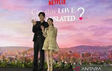 Drama Can This Love Be Translated: Kim Seon-ho & Go Youn-jung Ungkap Tantangan Cinta Lintas Bahasa