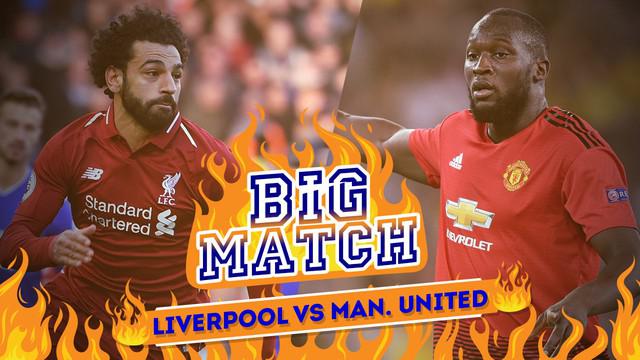 Berita video Big Match yang membahas jelang pertandingan antara Liverpool menghadapi Manchester United akhir pekan ini.
