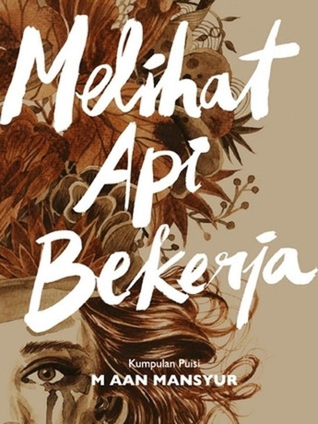 Buku Puisi Melihat Api Bekerja