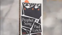 Novel Prophet Song karya Paul Lynch. Dok: The Booker Prizes @thebookerprizes