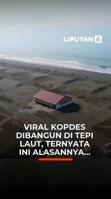 Viral Kopdes Dibangun di Tepi Laut, Ternyata Ini Alasannya...