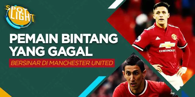VIDEO: Alexis Sanchez dan 4 Pemain Bintang yang Gagal Bersinar di Manchester United