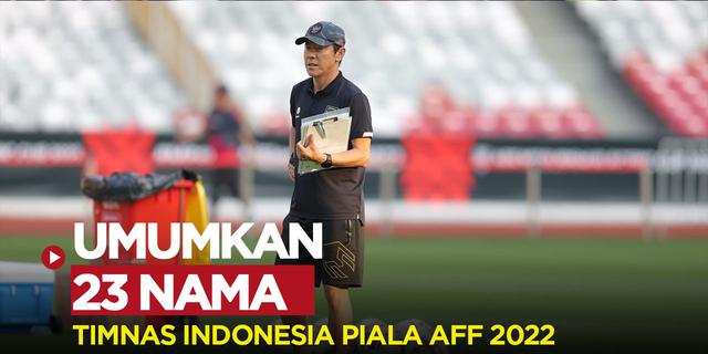 VIDEO: Shin Tae-yong Umumkan 23 Pemain Timnas Indonesia untuk Piala AFF 2022