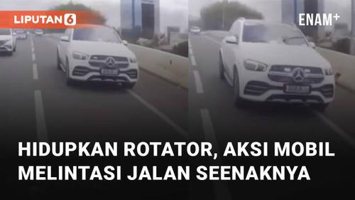 VIDEO: Hidupkan Rotator, Aksi Mobil Melintasi Jalan Seenaknya
