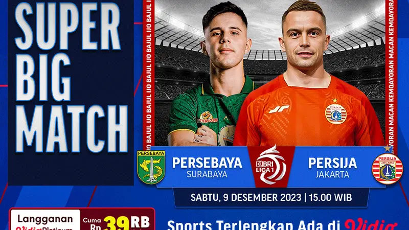 Jadwal dan Link Streaming Persebaya Surabaya vs Persija Jakarta di Vidio