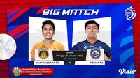 Big Match BRI Liga 1 Minggu, 9 Januari : Bhayangkara FC Vs Arema FC
