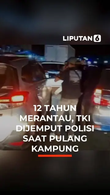 12 Tahun Merantau, TKI Dijemput Polisi Saat Pulang Kampung