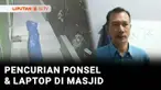 Seorang Imam Masjid di Gowa, Sulawesi Selatan, ditangkap polisi karena diduga mencuri ponsel dan laptop milik imam masjid lain yang tengah memimpin salat. Aksi pelaku terekam kamera pengawas masjid.