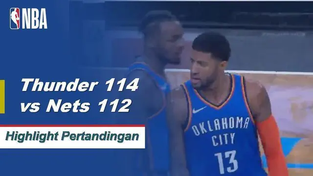 Cuplikan Pertandingan NBA : Thunder 114 vs Nets 112