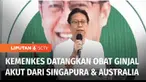 Pemerintah mendatangkan obat yang relevan untuk menyembuhkan penyakit gagal ginjal akut dari Singapura dan Australia. Untuk tahap pertama, Kementerian Kesehatan mendatangkan 26 vial dari 200 vial yang dipesan.