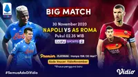 Live streaming pertandingan Napoli vs AS Roma, Senin (30/11/2020) dapat disaksikan melalui platform Vidio. (Sumber: Vidio)