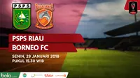Piala Presiden 2018 PSPS Riau Vs Borneo FC (Bola.com/Adreanus Titus)