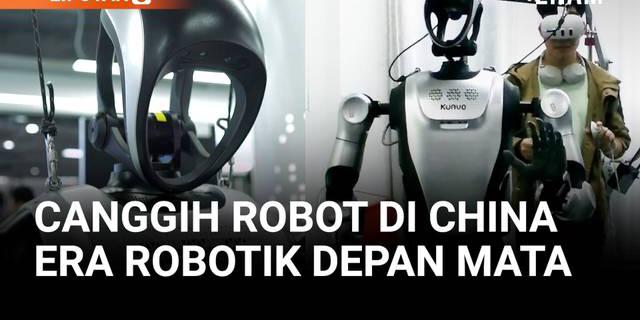 Melihat Langsung Canggihnya Robot Humanoid China, Era Robotik Makin di Depan Mata