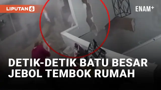 VIDEO: Ngeri! Batu Besar Jebol Tembok dan Hancurkan Isi Rumah