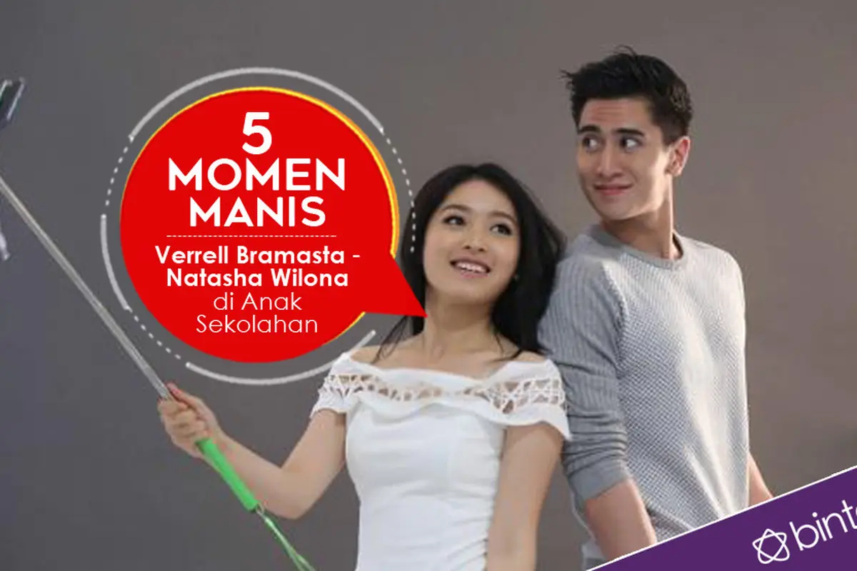 [Bintang]  5 Momen Manis Verrell Bramasta - Natasha Wilona di Anak Sekolahan