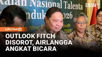 Airlangga Respons Outlook Fitch: Warning Akan Dipelajari Pemerintah